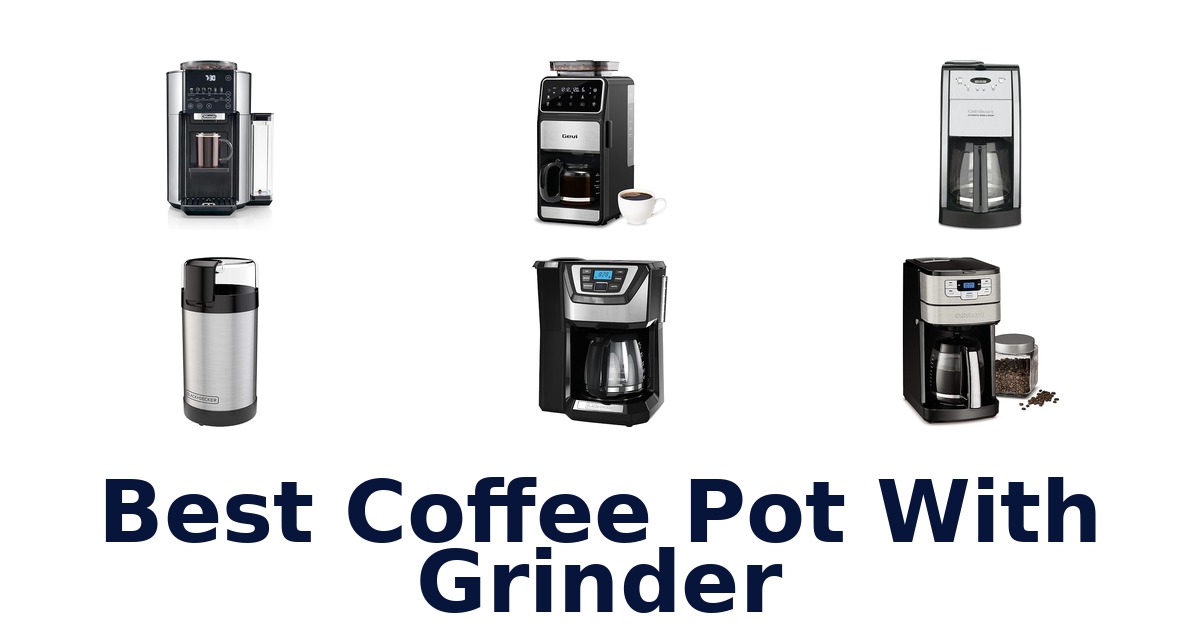 best coffee pot with grinder
