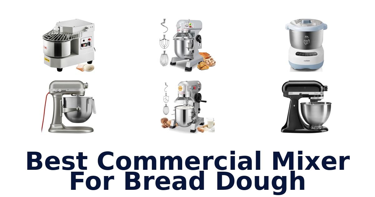 best commercial mixer for bread dough