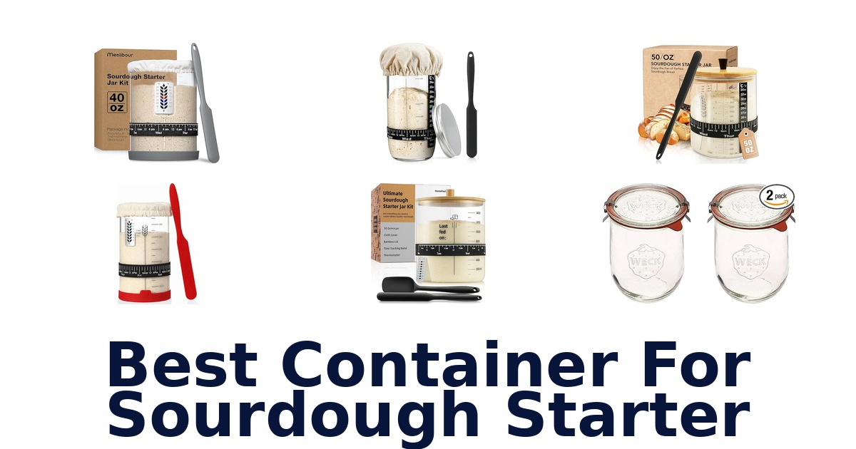 best container for sourdough starter