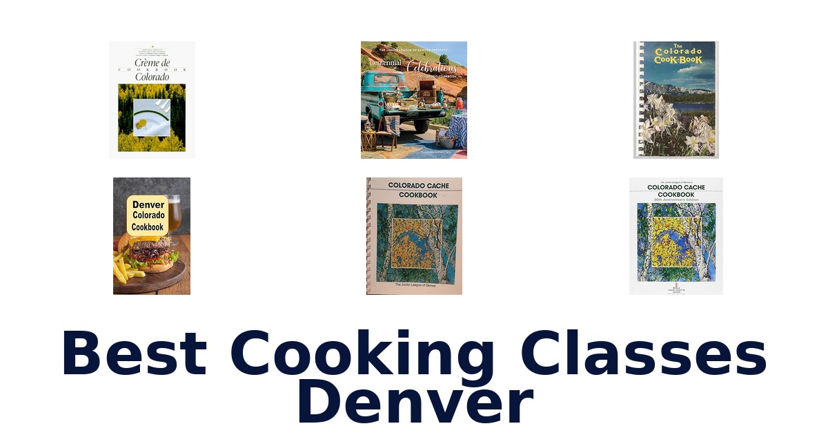 best cooking classes denver