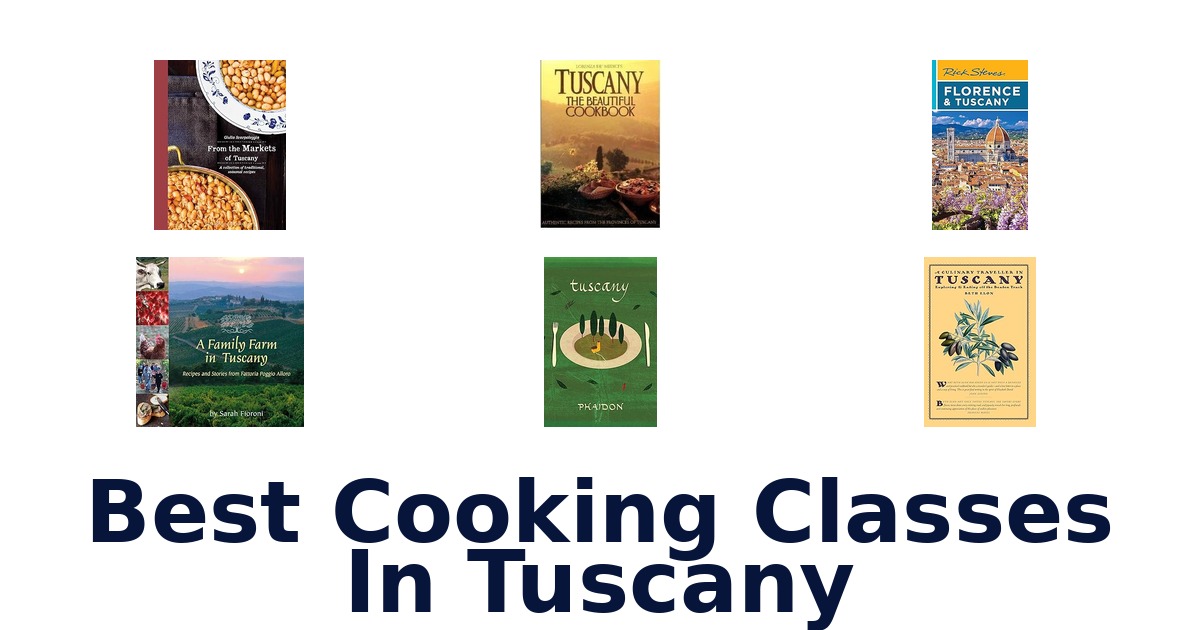 best cooking classes in tuscany