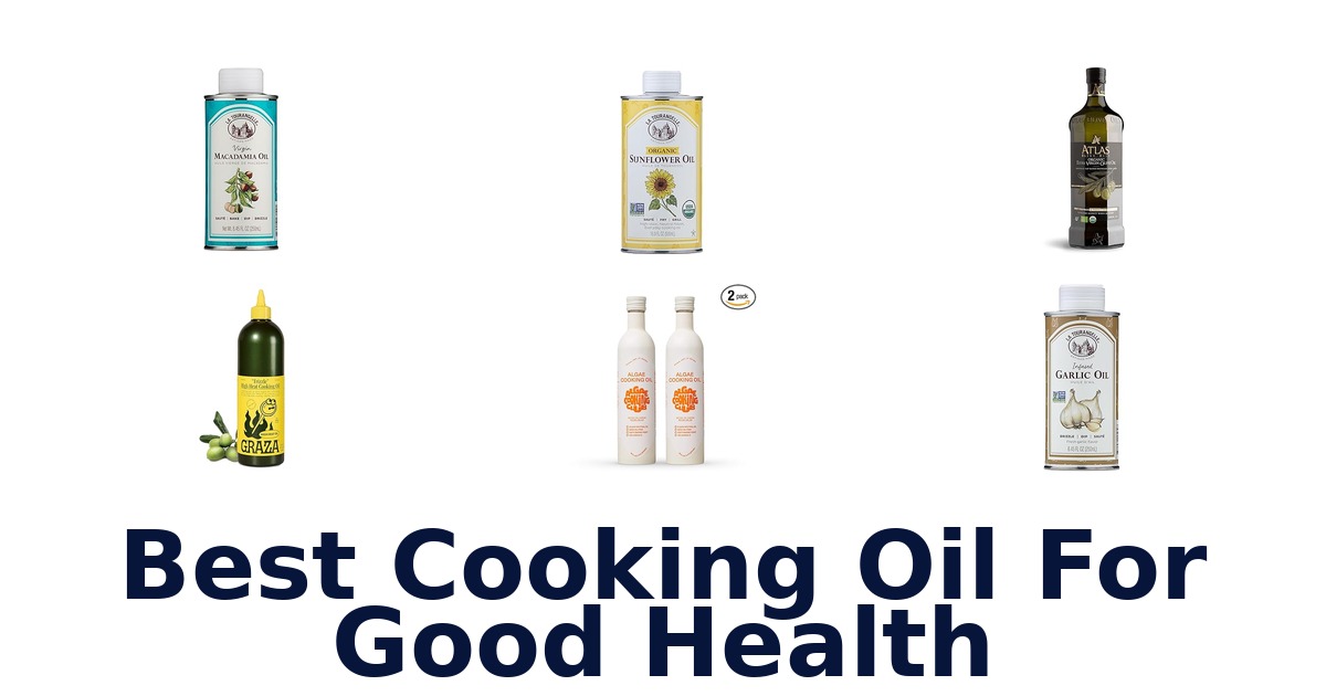best cooking oil for good health