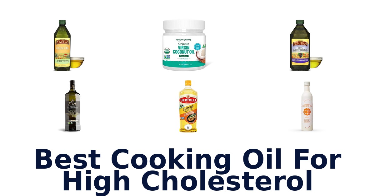 best cooking oil for high cholesterol