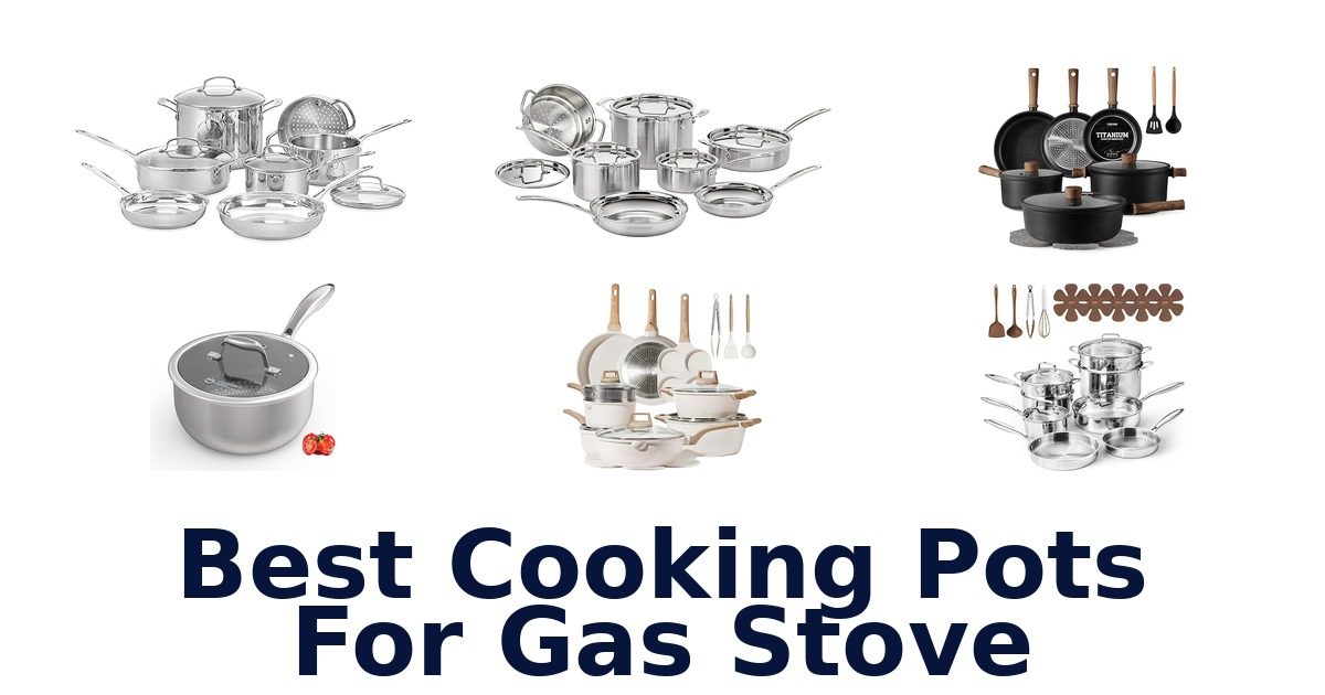 best cooking pots for gas stove