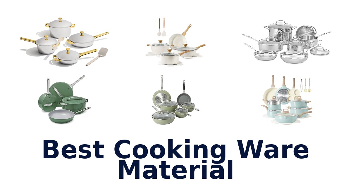 best cooking ware material