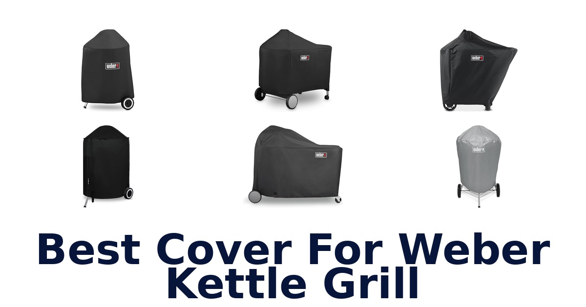 best cover for weber kettle grill