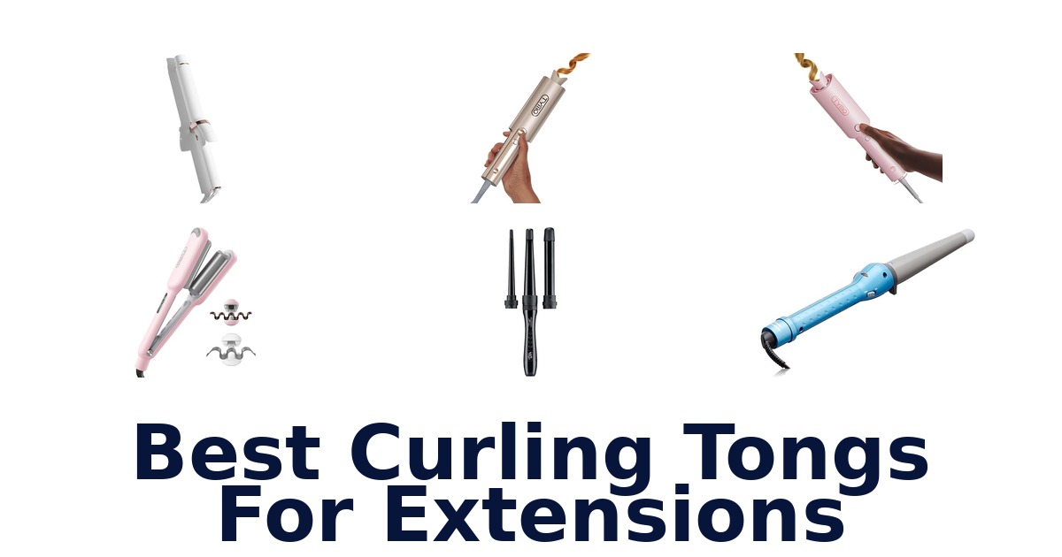 best curling tongs for extensions