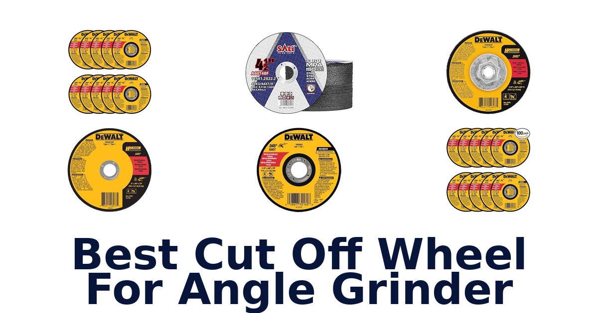 best cut off wheel for angle grinder