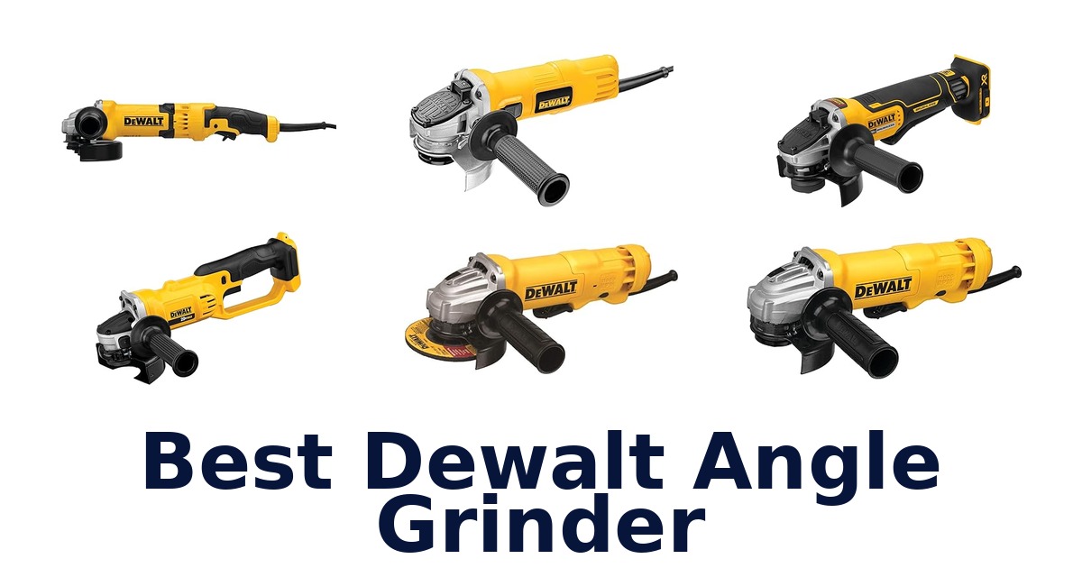 best dewalt angle grinder