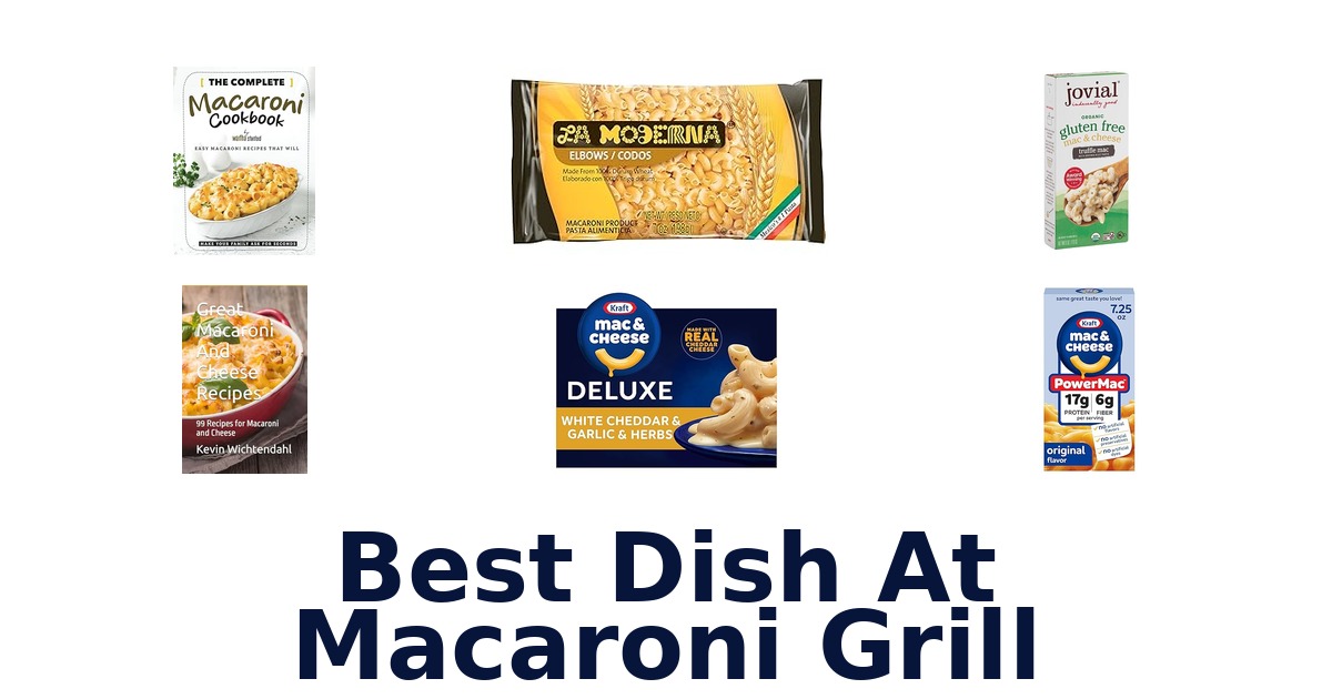 best dish at macaroni grill
