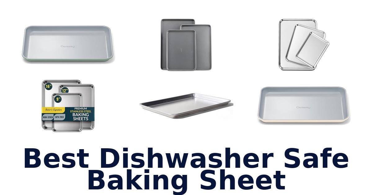 best dishwasher safe baking sheet