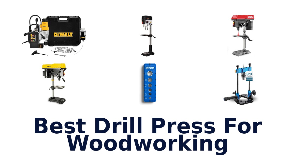 best drill press for woodworking