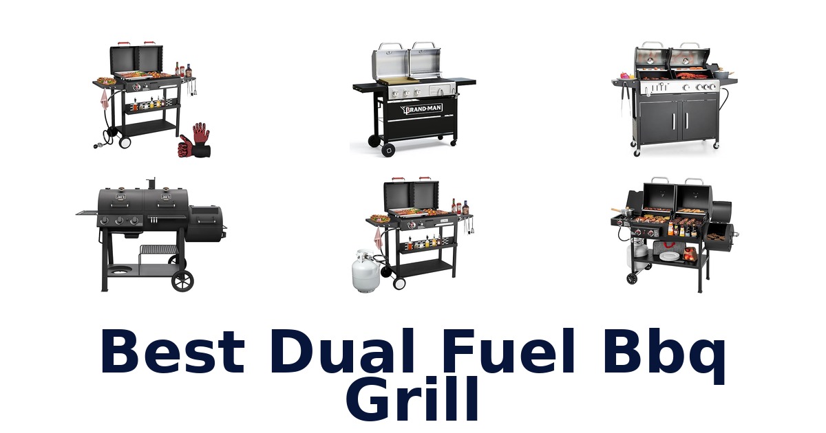 best dual fuel bbq grill
