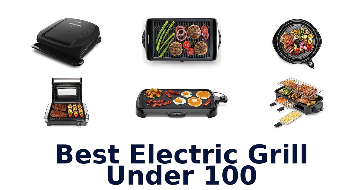 best electric grill under 100