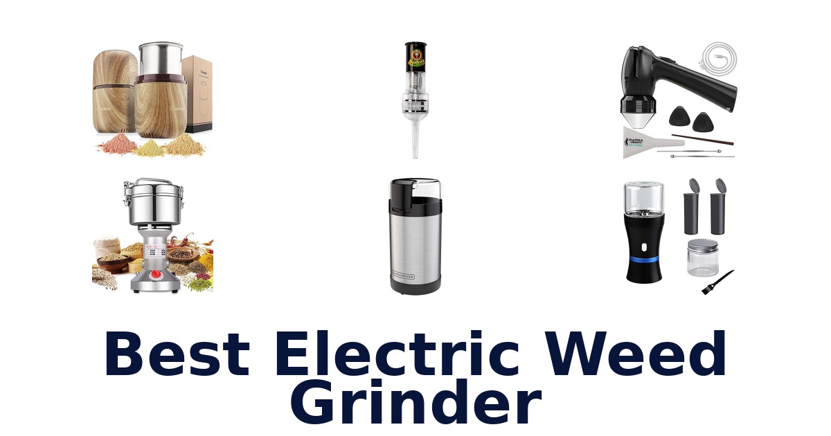best electric weed grinder