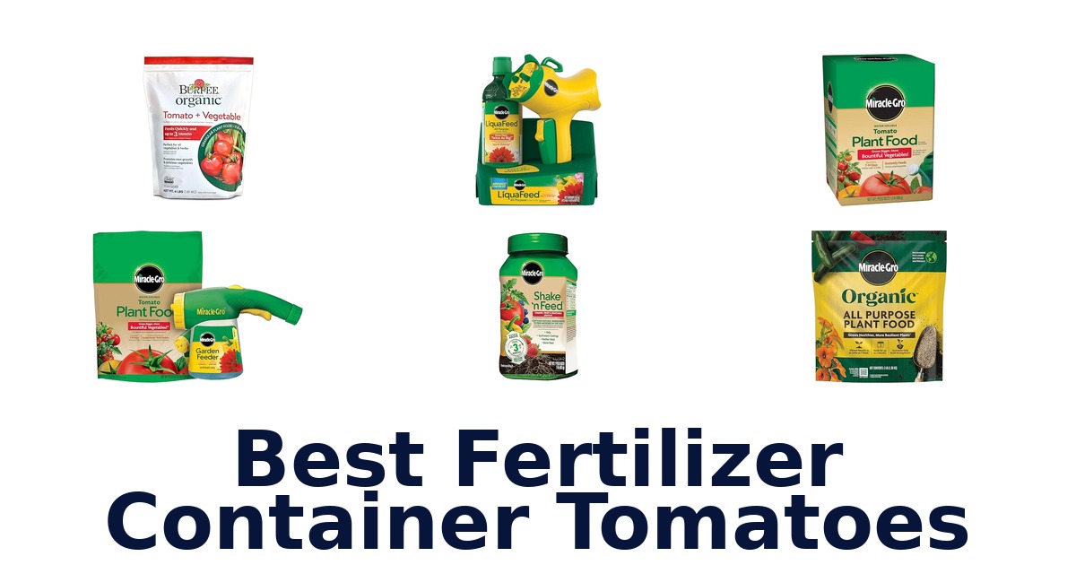 best fertilizer container tomatoes