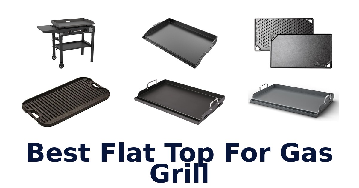 best flat top for gas grill