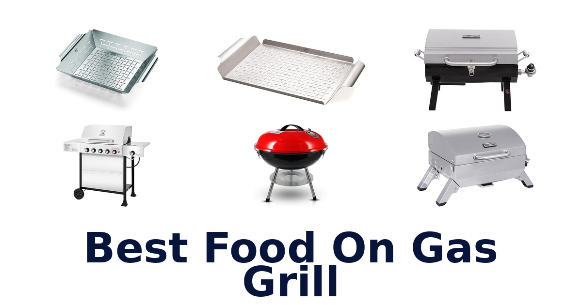 best food on gas grill