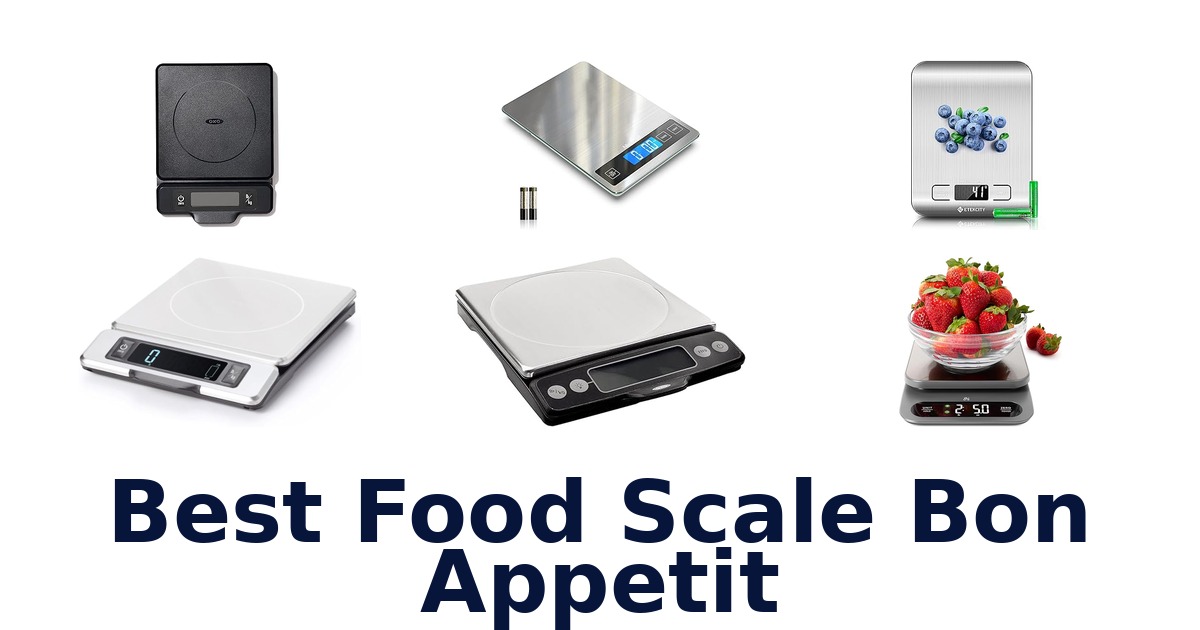 best food scale bon appetit