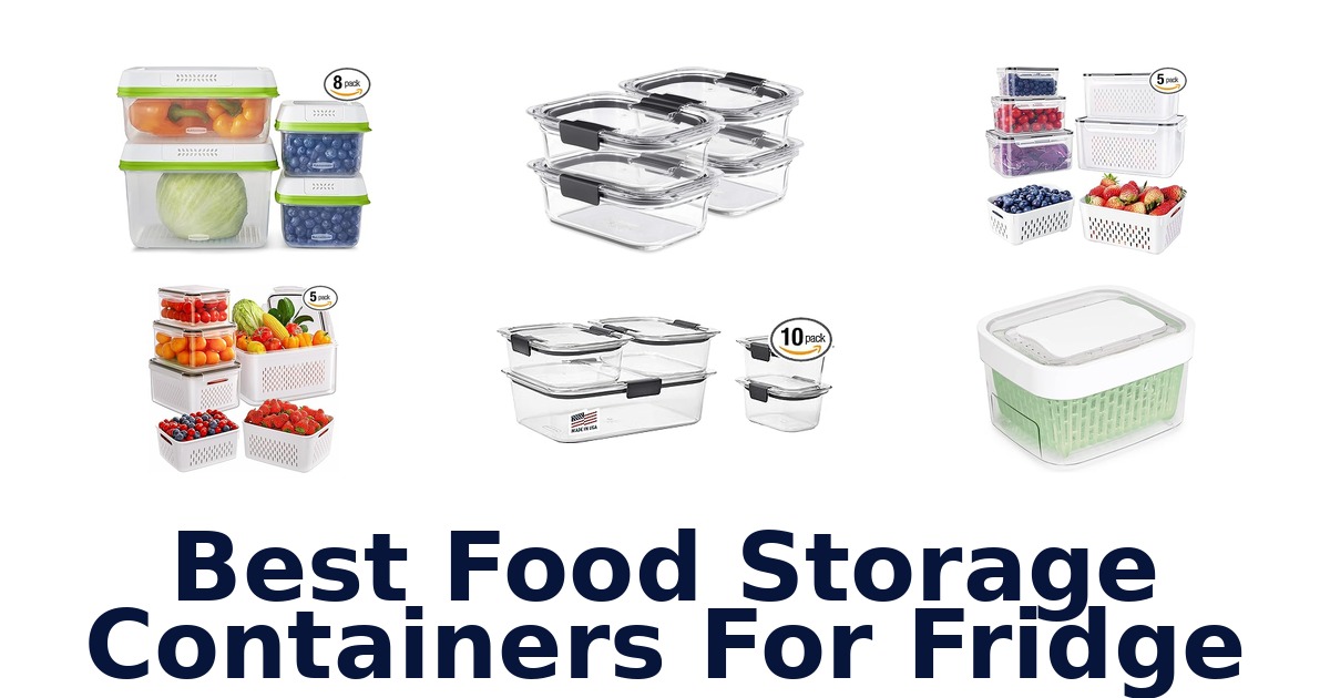 best food storage containers for fridge