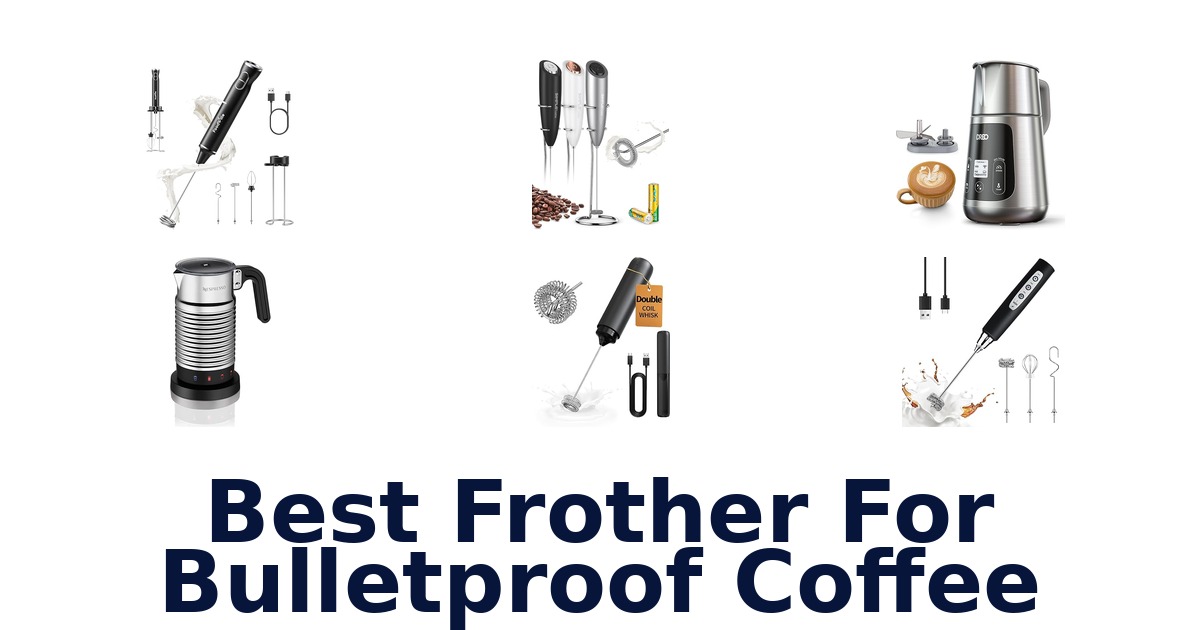 best frother for bulletproof coffee