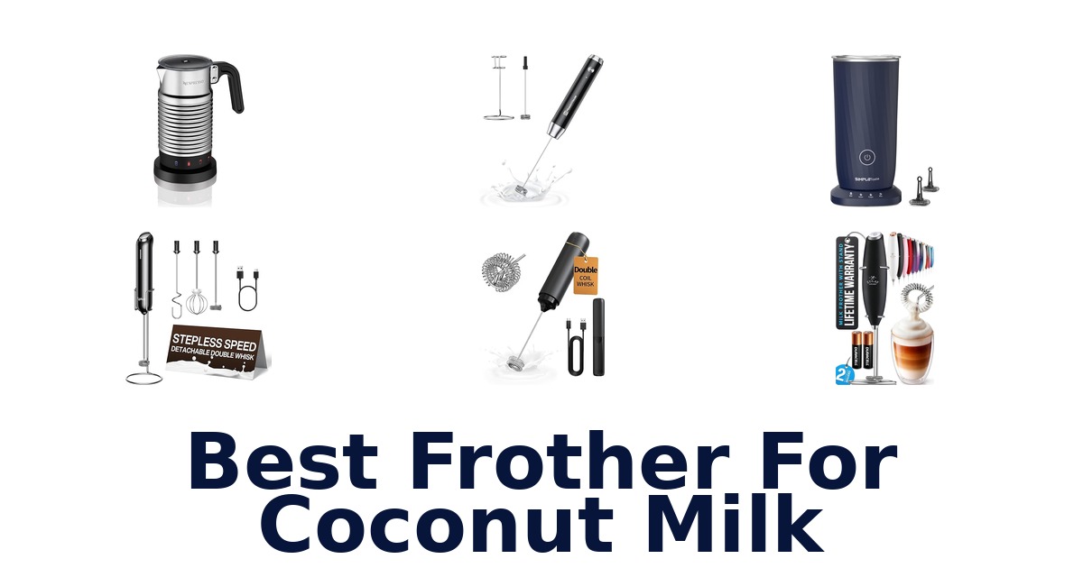 best frother for coconut milk