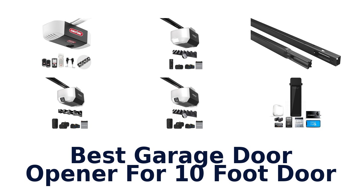 best garage door opener for 10 foot door