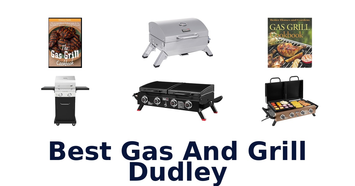 best gas and grill dudley