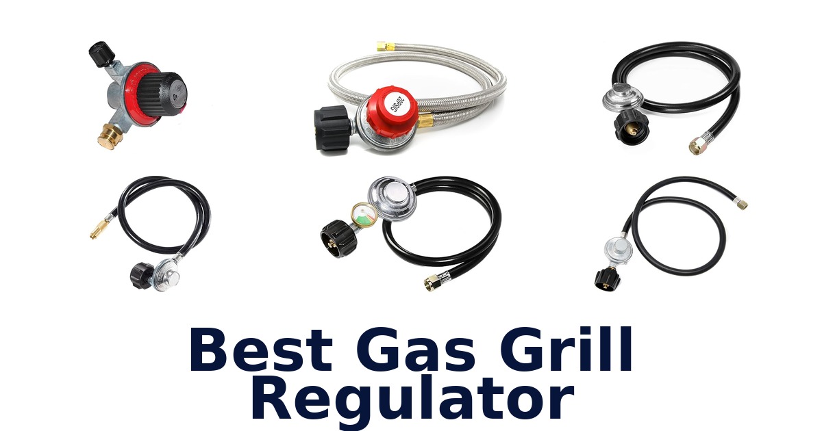 best gas grill regulator