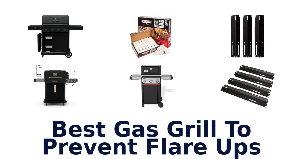 best gas grill to prevent flare ups