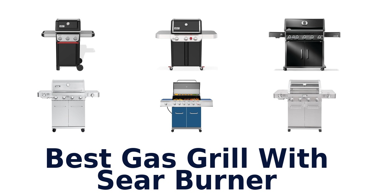 best gas grill with sear burner
