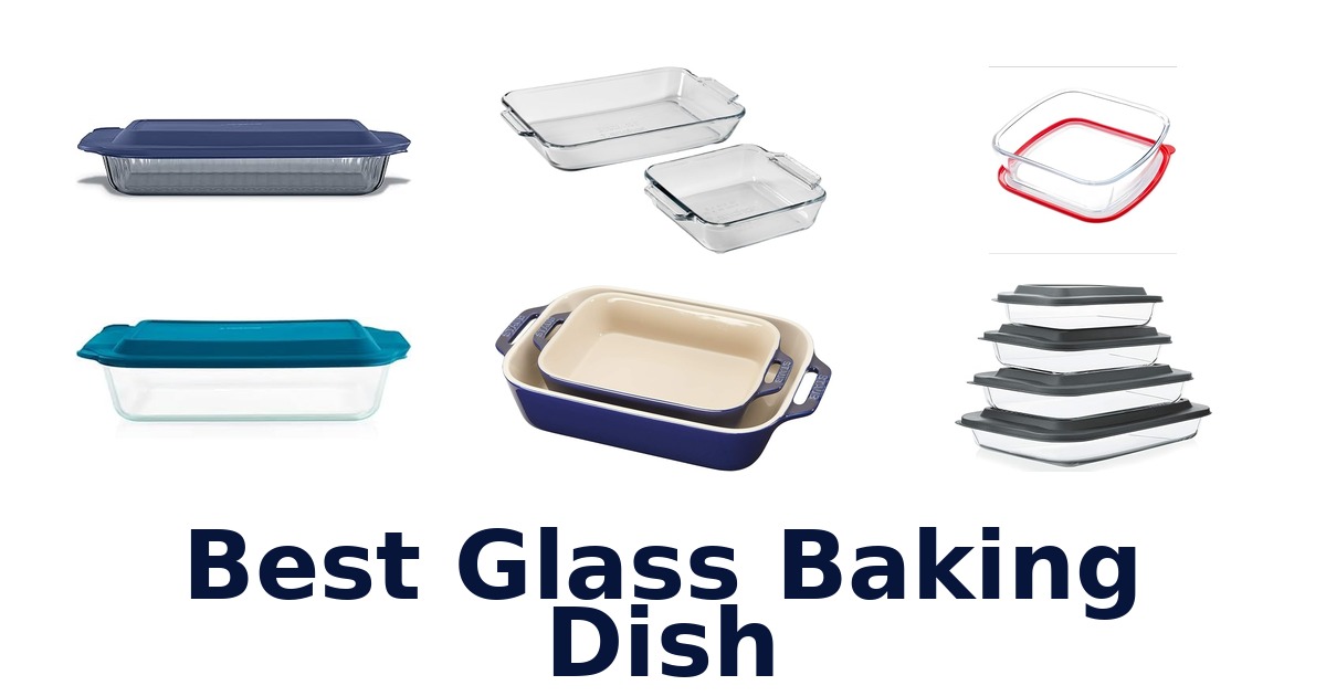 best glass baking dish