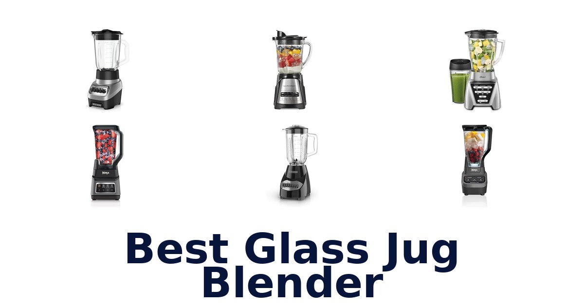 best glass jug blender