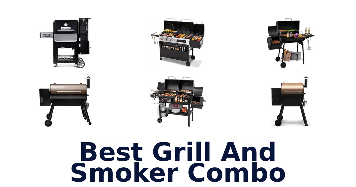 best grill and smoker combo