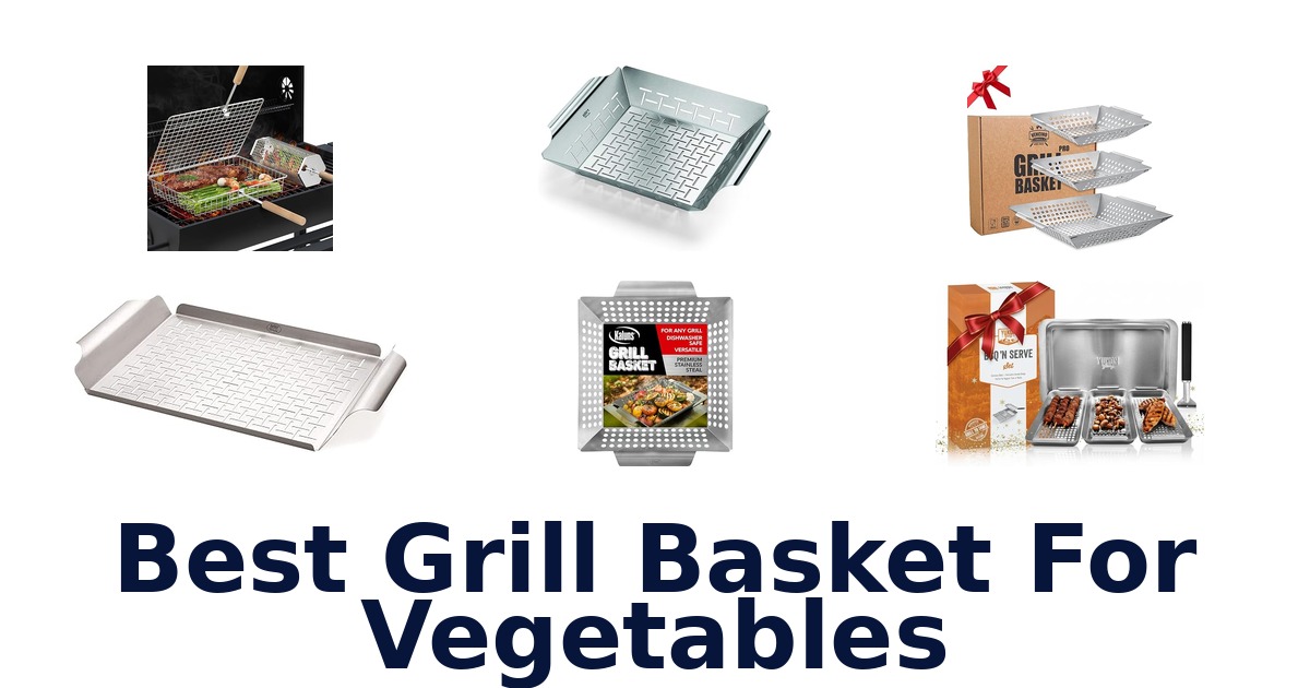 best grill basket for vegetables