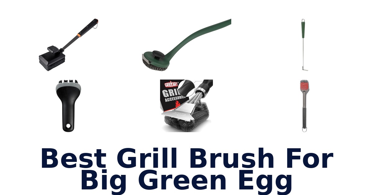 best grill brush for big green egg