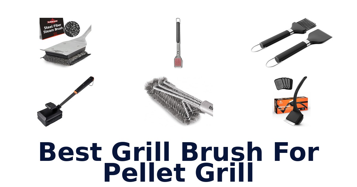 best grill brush for pellet grill