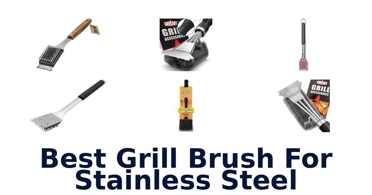 best grill brush for stainless steel