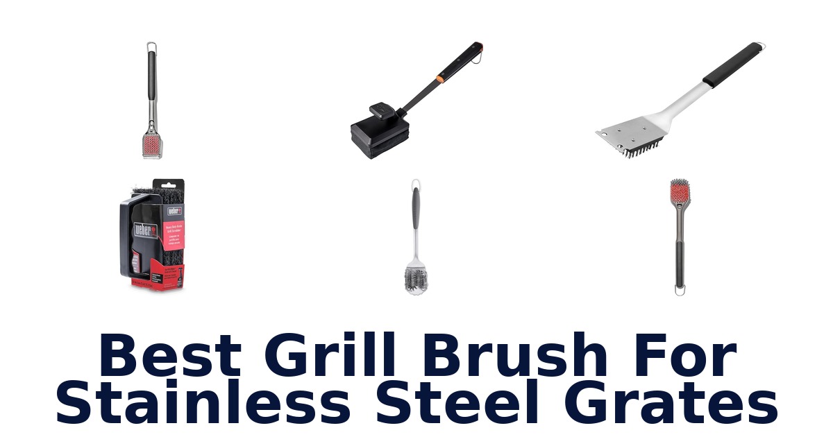 best grill brush for stainless steel grates