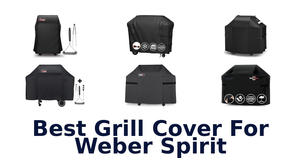 best grill cover for weber spirit