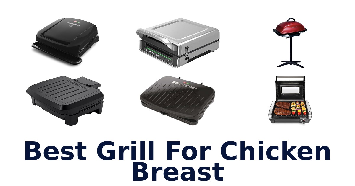 best grill for chicken breast