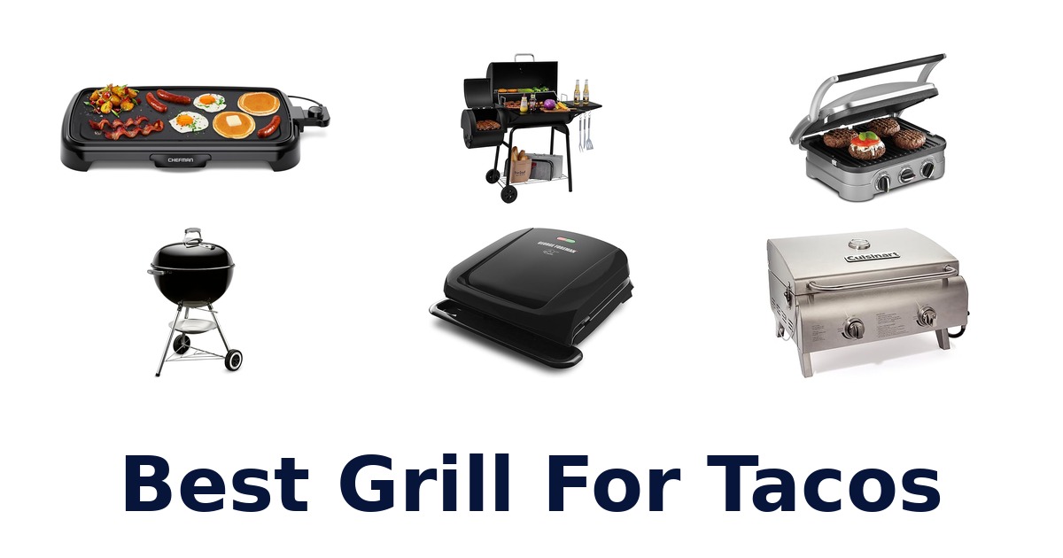 best grill for tacos