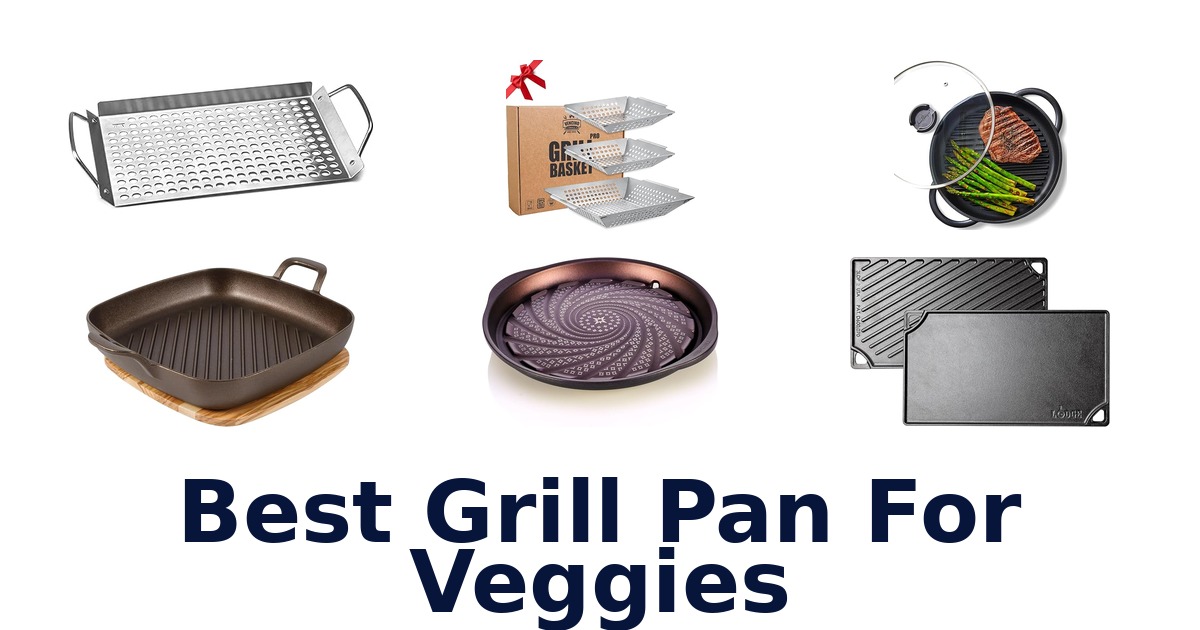 best grill pan for veggies