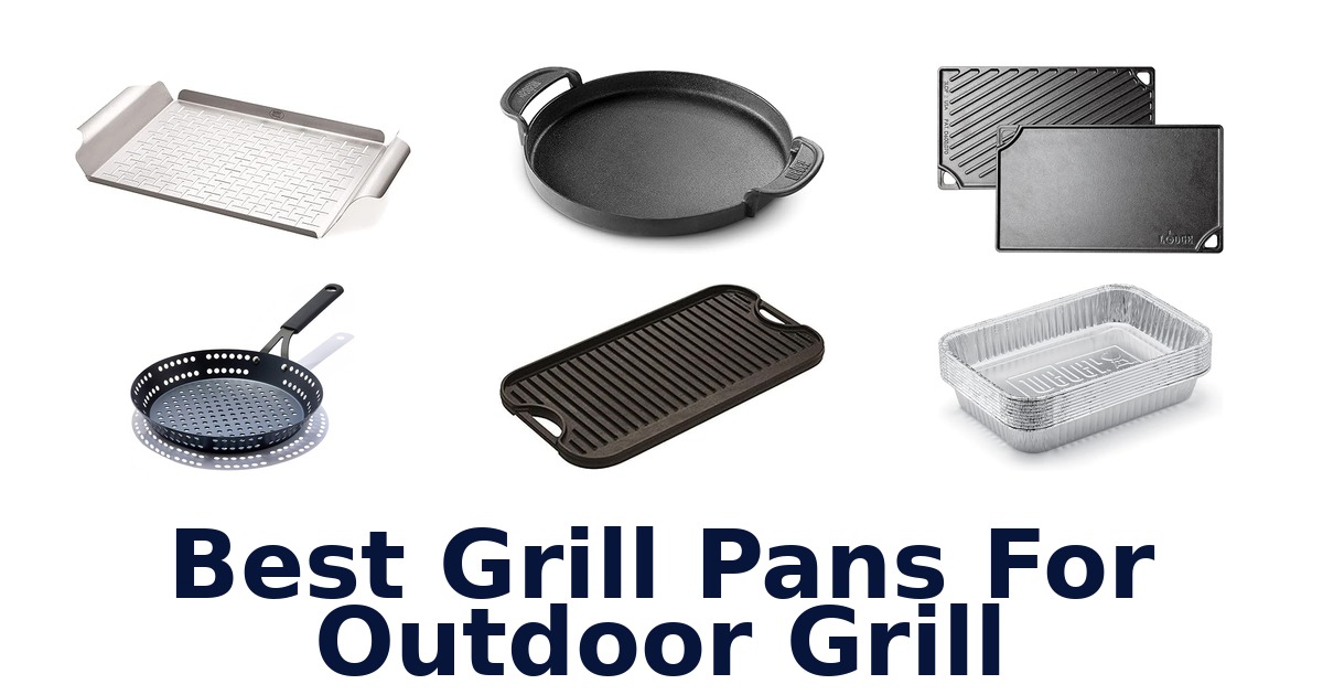 best grill pans for outdoor grill