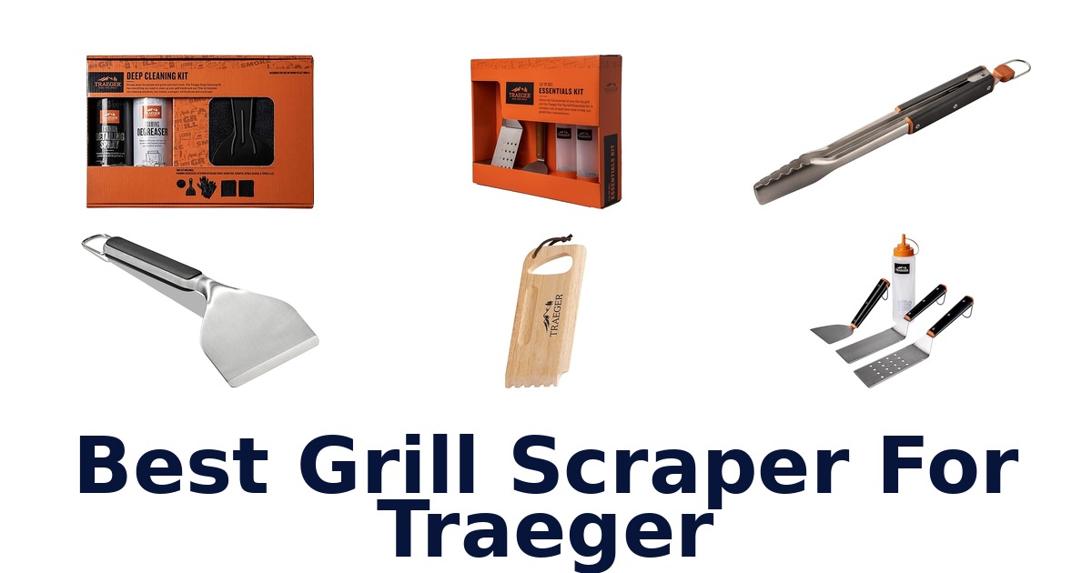 best grill scraper for traeger