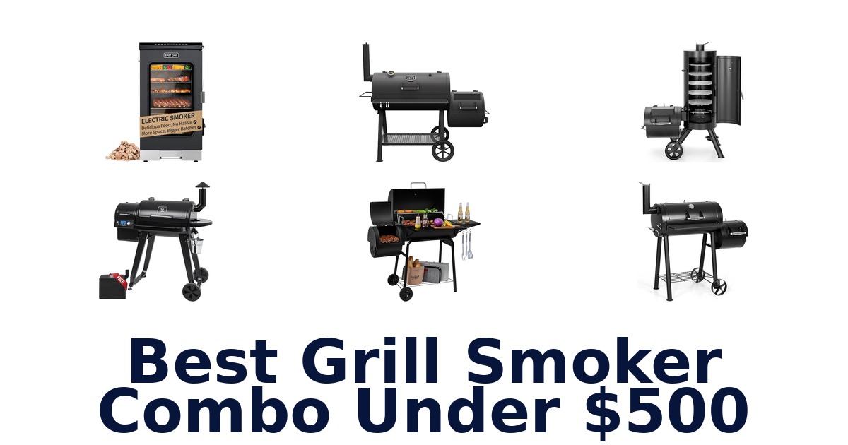 best grill smoker combo under $500