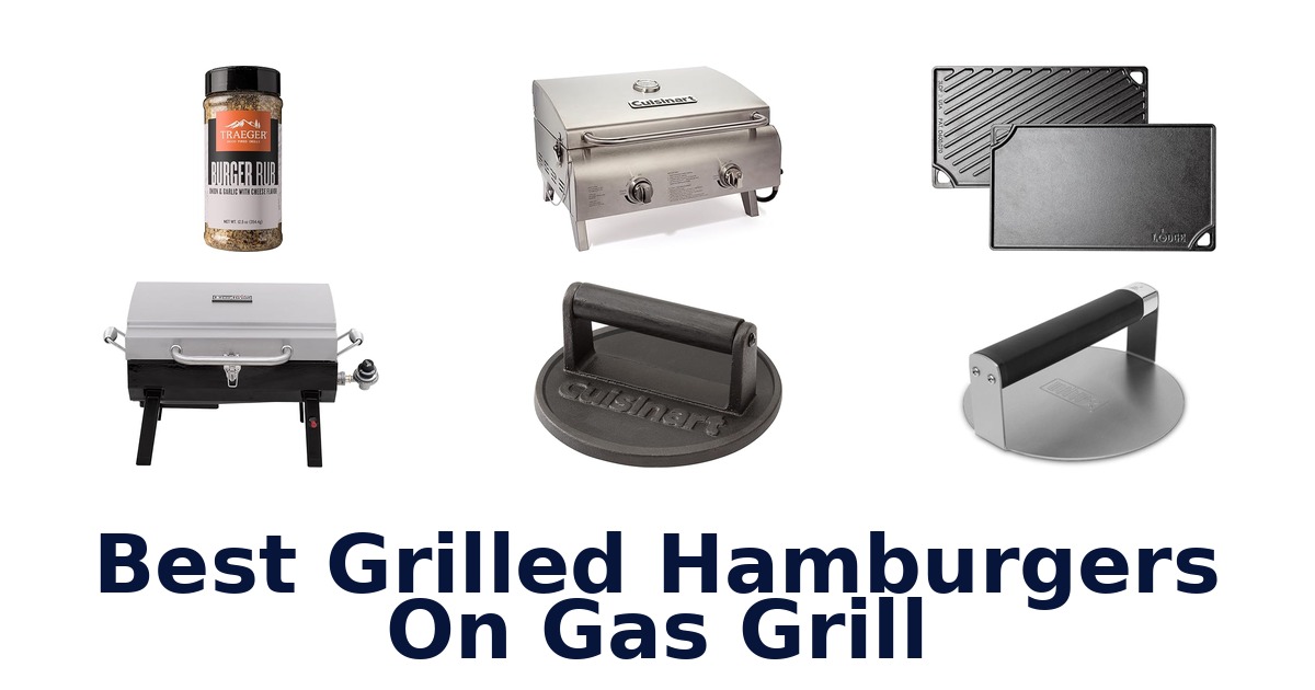 best grilled hamburgers on gas grill