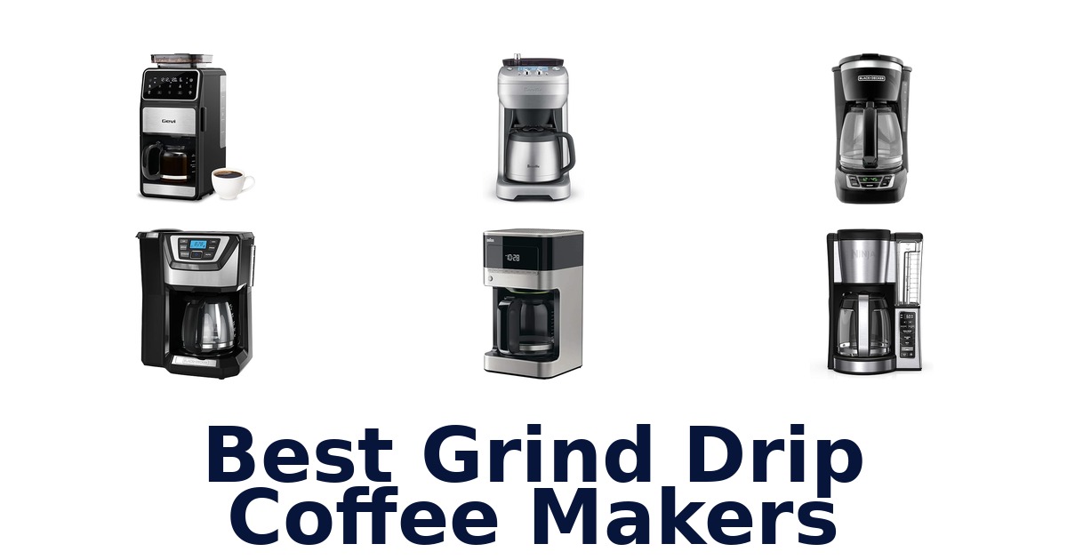 best grind drip coffee makers