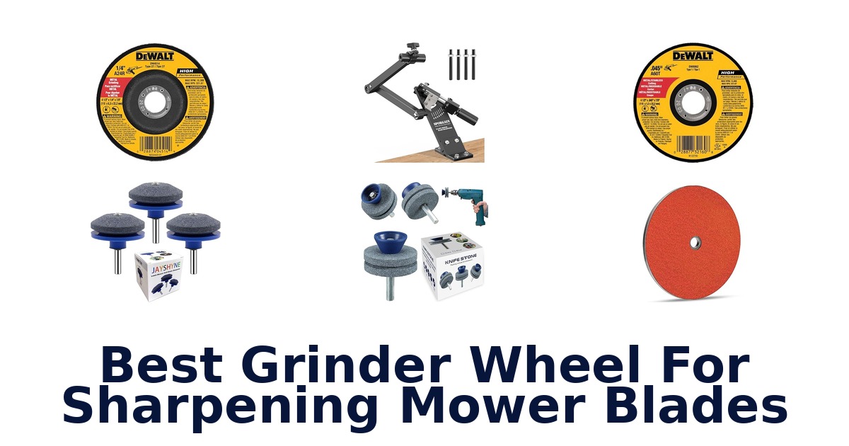 best grinder wheel for sharpening mower blades