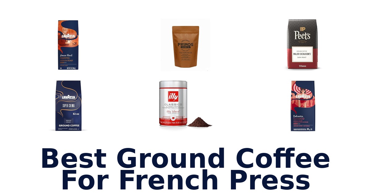 best ground coffee for french press